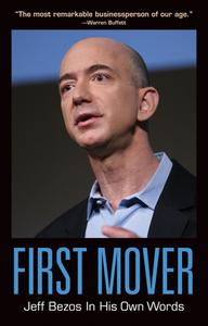 First Mover: Jeff Bezos in His Own Words edito da Agate B2
