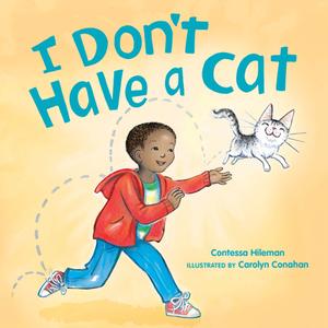 I Don't Have a Cat di Contessa Hileman edito da LITTLE BIGFOOT