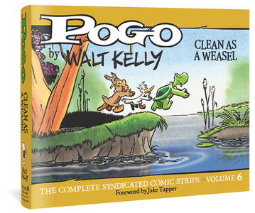 Pogo: The Complete Syndicated Comic Strips 6: Clean as a Weasel di Walt Kelly edito da FANTAGRAPHICS BOOKS
