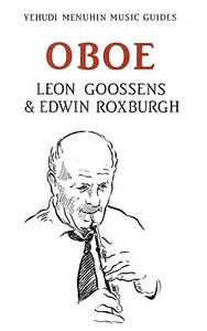 Oboe di Leon Goossens, Edwin Roxburgh edito da Kahn & Averill
