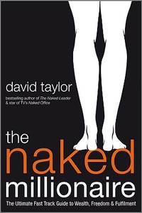 The Naked Millionaire di Taylor edito da John Wiley & Sons