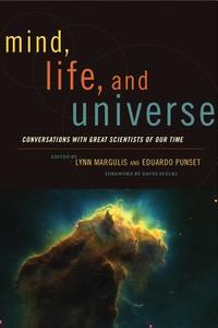 Mind, Life, and Universe: Conversations with Great Scientists of Our Time edito da Chelsea Green Publishing Company