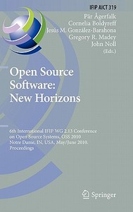 Open Source Software: New Horizons edito da Springer-verlag Berlin And Heidelberg Gmbh & Co. Kg