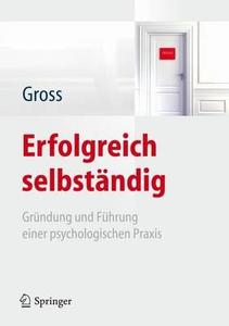 Erfolgreich Selbstandig di Werner Gross edito da Springer Berlin Heidelberg
