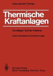 Thermische Kraftanlagen di H. -J. Thomas edito da Springer Berlin Heidelberg