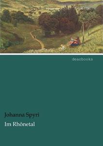 Im Rhônetal di Johanna Spyri edito da dearbooks