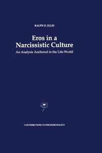 Eros in a Narcissistic Culture di R. D. Ellis edito da Springer Netherlands