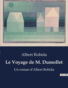 Le Voyage de M. Dumollet di Albert Robida edito da Culturea