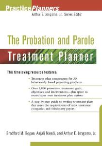 The Probation and Parole Treatment Planner di Brad M. Bogue edito da John Wiley & Sons