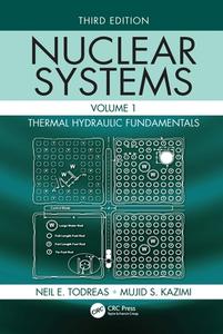 Nuclear Systems Volume I di Neil E. Todreas, Mujid S. Kazimi edito da Taylor & Francis Ltd