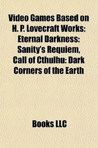 Video Games Based On H. P. Lovecraft Wor di Books Llc edito da Books LLC, Wiki Series