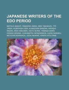 Japanese writers of the Edo period di Source Wikipedia edito da Books LLC, Reference Series