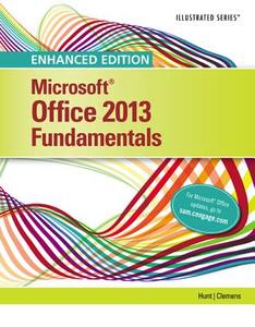 Enhanced Microsoft Office 2013: Illustrated Fundamentals, Spiral Bound Version di Marjorie S. Hunt, Barbara Clemens edito da CENGAGE LEARNING