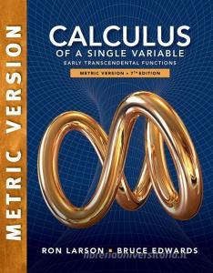 Calculus of a Single Variable: Early Transcendental Functions, International Metric Edition di Ron (The Pennsylvania State University Larson, Bruce (University of Florida) Edwards edito da Cengage Learning, Inc