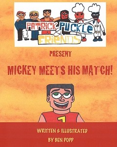 Patrick Puckle & Friends Present Mickey Meets His Match! di Ben Popp edito da Createspace