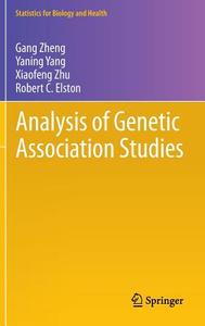 Analysis of Genetic Association Studies di Gang Zheng, Yaning Yang, Xiaofeng Zhu, Robert C. Elston edito da Springer-Verlag GmbH
