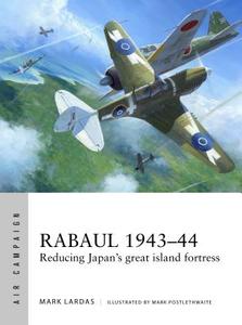 Rabaul 1943-44 di Mark Lardas edito da Bloomsbury Publishing PLC