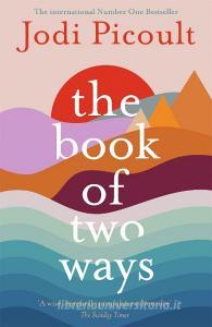 The Book of Two Ways di Jodi Picoult edito da Hodder And Stoughton Ltd.