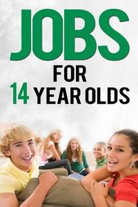 Jobs for 14 Year Olds di John Wood edito da Createspace