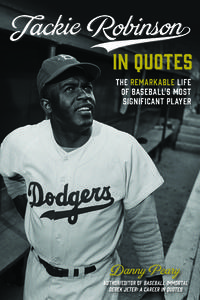 Baseball Immortal: Jackie Robinson: A Life in Quotes di Danny Peary edito da Page Street Publishing
