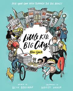 Little Kid, Big City: New York City di Beth Beckman edito da QUIRK BOOKS