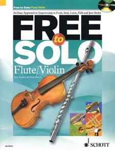 Free To Solo Flute / Violin di Rob Hughes, Paul Harvey edito da Schott Music Ltd