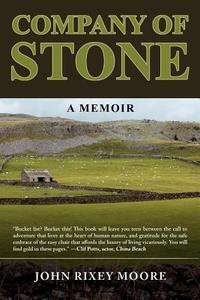 Company of Stone: A Memoir di John Rixey Moore edito da BETTIE YOUNGS BOOKS