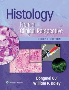 Histology From A Clinical Perspective di Dongmei Cui edito da LWW