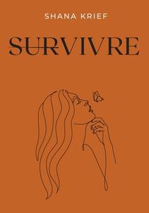 Survivre di Shana Krief edito da Books on Demand