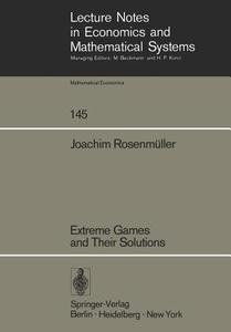 Extreme Games and Their Solutions di J. Rosenmüller edito da Springer Berlin Heidelberg
