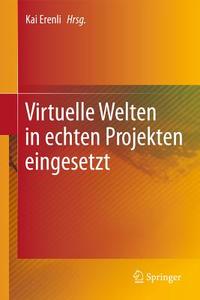 Virtuelle Welten in Echten Projekten Eingesetzt edito da Springer