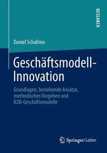 Geschäftsmodell-Innovation di Daniel Schallmo edito da Springer Fachmedien Wiesbaden