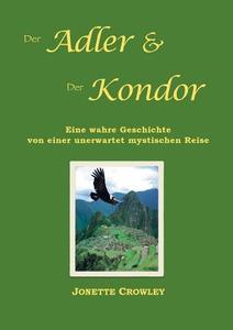 Der Adler und der Kondor di Jonette Crowley edito da Books on Demand
