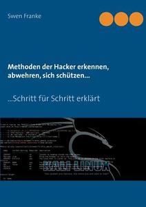 Methoden Der Hacker Erkennen, Abwehren, Sich Schutzen... di Swen Franke edito da Books On Demand