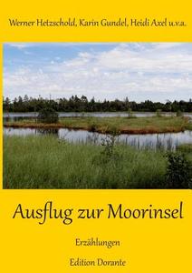 Ausflug zur Moorinsel di Werner Hetzschold, Karin Gundel, Heidi Axel edito da Books on Demand