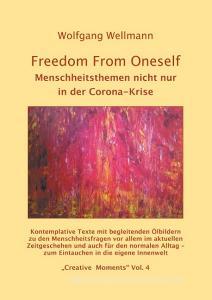 Freedom From Oneself di Wolfgang Wellmann edito da Books on Demand