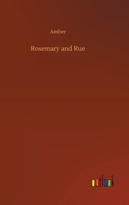 Rosemary and Rue di Amber edito da Outlook Verlag