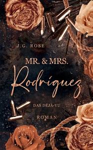 Mr. & Mrs. Rodríguez - Das Déjà-vu di J. G. Rose edito da Books on Demand