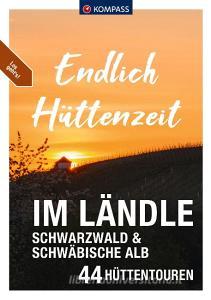 KOMPASS Endlich Hüttenzeit - Im Ländle di Lisa Aigner, Peter Freier, Elke Haan, Walter Theil edito da Kompass Karten GmbH