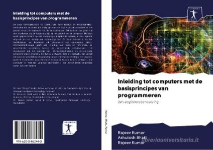 Inleiding tot computers met de basisprincipes van programmeren di Rajeev Kumar, Ashutosh Bhatt edito da AV Akademikerverlag