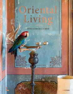 Oriental Living di Desiree Sadek edito da Lannoo Publishers