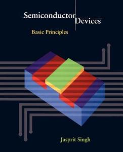 Semiconductor Devices di Jasprit Singh, Singh edito da John Wiley & Sons