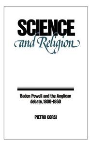 Science and Religion di Pietro Corsi, Corsi Pietro edito da Cambridge University Press