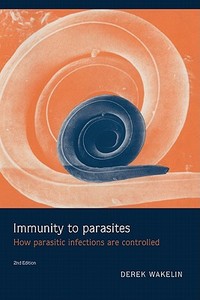 Immunity to Parasites di Derek Wakelin edito da Cambridge University Press