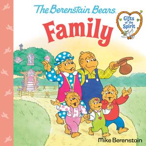 Family (Berenstain Bears Gifts of the Spirit) di Mike Berenstain edito da RANDOM HOUSE