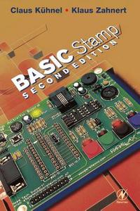 Basic Stamp: An Introduction to Microcontrollers di Claus Kuhnel, Klaus Zahnert edito da NEWNES