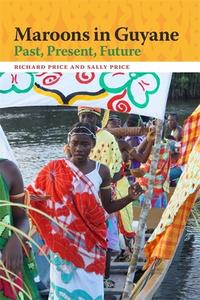 Maroons In Guyane di Richard Price, Sally Price edito da University Of Georgia Press