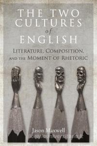 The Two Cultures of English di Jason Maxwell edito da Fordham University Press