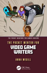 The Pocket Mentor For Video Game Writers di Anna Megill edito da Taylor & Francis Ltd