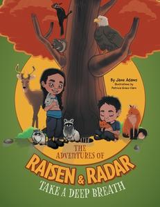 The Adventures of Raisen & Radar di Jane Adams edito da FriesenPress